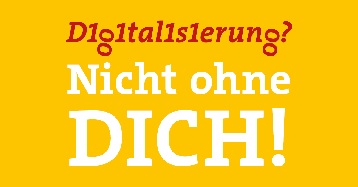 Digitalisierung? Nicht ohne DICH! Poster zum Digitaltad 2020: Digitalisierung? Nicht ohne Dich!