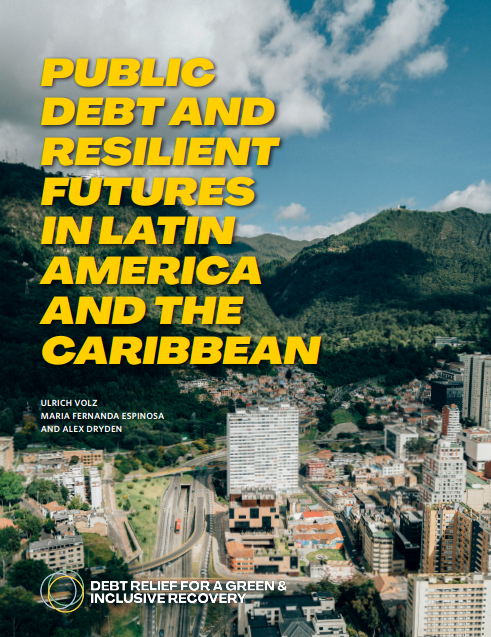 Skyscrapers and streets in front of wooded mountains, with yellow text above: Public Debt and Resilient Futures in Latin America and the Caribbean