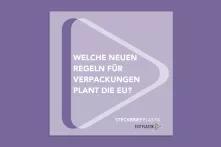 Kachel mit der Aufschrift "Welche neuen Regeln für Verpackungen plant die EU"?