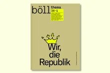 Böll.Thema 1/26 Wir, die Republik: Cover mit Hintergrund / goldene Krone auf dem Magazin-Titel "Wir, die Republik"