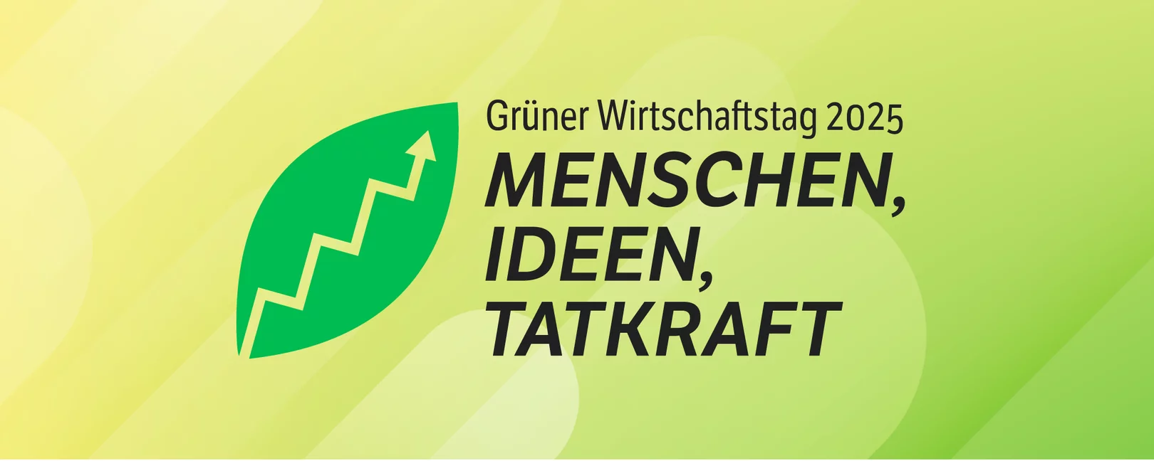 Illustration: Grüner Hintergrund mit grünem Blatt samt Aufwärtspfeil, rechts Text: „Grüner Wirtschaftstag 2025 – MENSCHEN, IDEEN, TATKRAFT“.