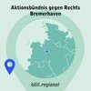 Karte mit markiertem Bremerhaven. Text: „Aktionsbündnis gegen Rechts Bremerhaven“ und „böll.regional“.