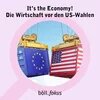  Zwei Container mit EU- und USA-Flagge schweben sich gegenüber. Text: „It’s the Economy! Die Wirtschaft vor den US-Wahlen“.