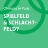 Grüner Hintergrund mit weißem Text „Olympia in Paris – Spielfeld & Schlachtfeld?“. Unten rechts ein dunkelgrüner, kreisförmiger Ausschnitt.