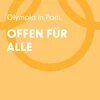 Gelber Hintergrund mit weißem Text „Olympia in Paris – Offen für alle“. Unten rechts ein orangefarbener, kreisförmiger Ausschnitt.
