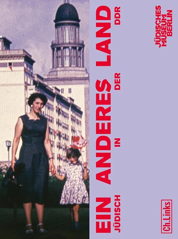Cover des Buches "Ein anderes Land - Jüdisch in der DDR", Ch. Links, Jüdisches Museum Berlin