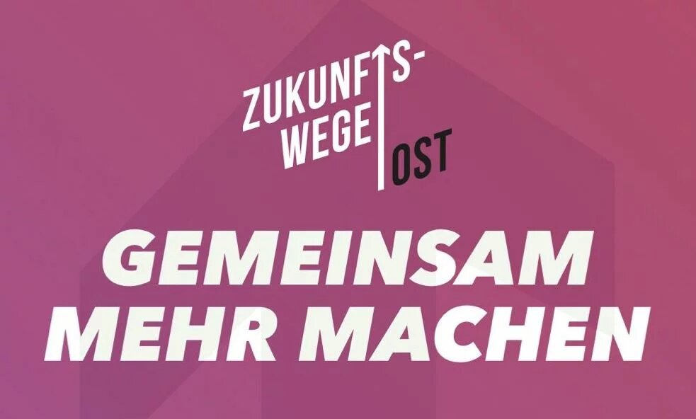 Gemeinschaftsinitiative Zukunftswege Ost Gemeinschaftsinitiative Zukunftswege Ost