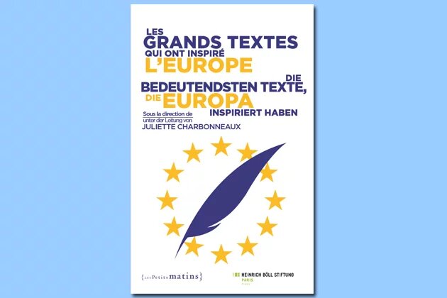 Cover: Die bedeutendsten Texte, die Europa inspiriert haben
