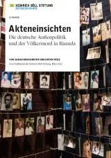 Cover: Akteneinsichten - Die deutsche Außenpolitik und der Völkermord in Ruanda