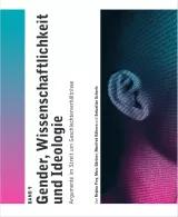 Titel: Gender, Wissenschaftlichkeit und Ideologie