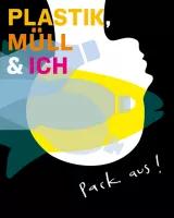 Cover von Pack aus! Plastik, Müll & ich