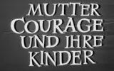 Mutter Courage und ihre Kinder