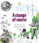 Cover: A change of course On the road to a climate-just world