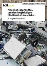 Cover der Publikation "Neue EU-Eigenmittel, um den langfristigen EU-Haushalt zu stärken", Hintergrundbild: ein Haufen Elektroschrott, überwiegend Computer