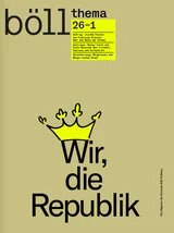 Böll.Thema 1/26 Wir, die Republik: Cover mit Hintergrund / goldene Krone auf dem Magazin-Titel "Wir, die Republik"